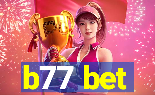 b77 bet